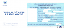 Thủ tục xin thẻ tạm trú cho người Malaysia