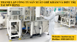 Thành lập công ty sản xuất ghế khám và điều trị tai mũi họng