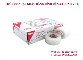 Thủ tục nhập khẩu băng dính dùng trong y tế