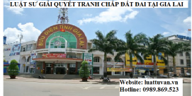 Luật sư giải quyết tranh chấp đất đai tại Gia Lai