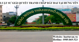 Luật sư giải quyết tranh chấp đất đai tại Hưng Yên