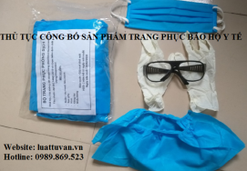 Thủ tục công bố sản phẩm trang phục bảo hộ y tế