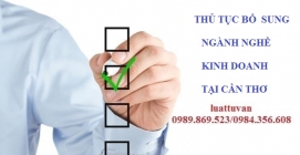 Thủ tục bổ sung ngành nghề kinh doanh tại Cần Thơ