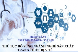 Thủ tục bổ sung ngành nghề sản xuất trang thiết bị y tế