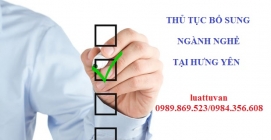 Thủ tục bổ sung ngành nghề kinh doanh tại Hưng Yên