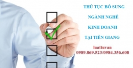 Thủ tục bổ sung ngành nghề kinh doanh tại Tiền Giang