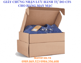 Giấy chứng nhận lưu hành tự do cfs cho hàng may mặc