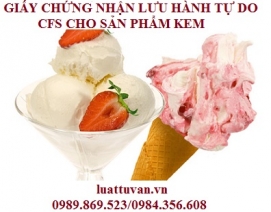Giấy chứng nhận lưu hành tự do CFS cho sản phẩm Kem