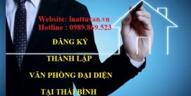 Đăng ký thành lập văn phòng đại diện tại Thái Bình