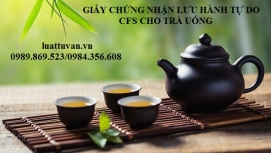 Giấy chứng nhận lưu hành tự do CFS cho trà uống