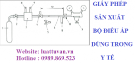 Giấy phép sản xuất bộ điều áp dùng trong y tế