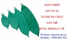 Giấy phép sản xuất túi đựng chất gây mê dùng trong y tế