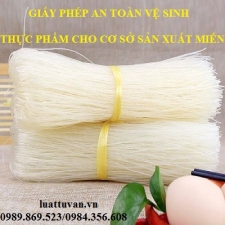 Giấy phép an toàn vệ sinh thực phẩm cho cơ sở sản xuất Miến