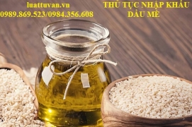 Thủ tục nhập khẩu Dầu mè