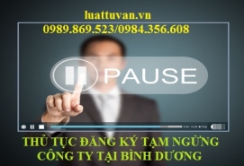 Thủ tục tạm ngừng hoạt động công ty tại Bình Dương