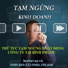 Thủ tục tạm ngừng hoạt động công ty tại Bình Phước