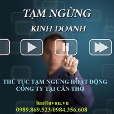 Thủ tục tạm ngừng hoạt động công ty tại Cần Thơ