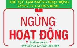 Thủ tục tạm ngừng hoạt động công ty tại Hòa Bình