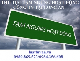 Thủ tục tạm ngừng hoạt động công ty tại Long An