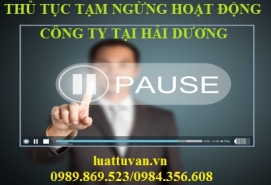 Thủ tục tạm ngừng hoạt động công ty tại Hải Dương