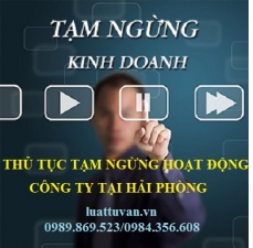 Thủ tục tạm ngừng hoạt động công ty tại Hải Phòng