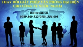 Thay đổi giấy phép văn phòng đại diện cho công ty nước ngoài