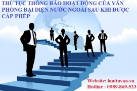 Thủ tục thông báo hoạt động của văn phòng đại diện nước ngoài sau khi được cấp  phép