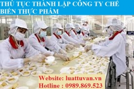 Thủ tục thành lập công ty chế biến thực phẩm