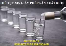 Thủ tục xin giấy phép sản xuất rượu