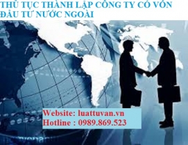 Dịch vụ thành lập công ty có vốn đầu tư nước ngoài