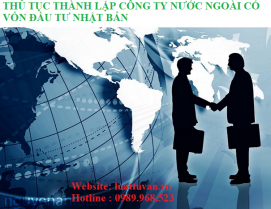 Thủ tục thành lập công ty nước ngoài có vốn đầu tư Nhật Bản