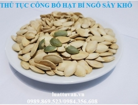 Thủ tục công bố hạt bí ngô sấy khô