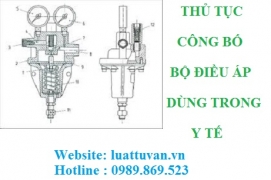 Thủ tục công bố bộ điều áp dùng trong y tế