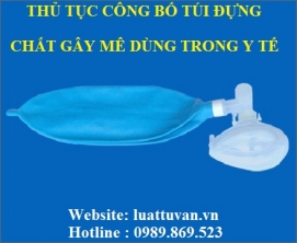 Thủ tục công bố túi đựng chất gây mê dùng trong y tế