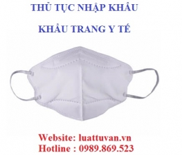 Thủ tục nhập khẩu khẩu trang y tế