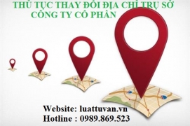 Thủ tục thay đổi địa chỉ trụ sở công ty cổ phần