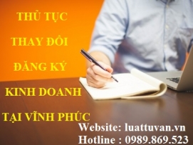 Thủ tục thay đổi đăng ký kinh doanh tại Vĩnh Phúc