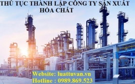 Thủ tục thành lập công ty sản xuất hóa chất