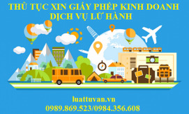 Thủ tục xin giấy phép kinh doanh dịch vụ lữ hành