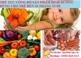 Thủ tục công bố sản phẩm dinh dưỡng dùng cho trẻ đến 36 tháng tuổi