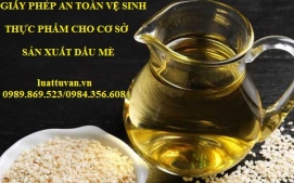 Giấy phép an toàn vệ sinh thực phẩm cho cơ sở sản xuất Dầu mè
