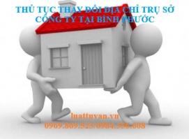 Thủ tục thay đổi địa chỉ trụ sở công ty tại Bình Phước