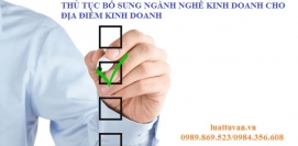 Thủ tục bổ sung ngành nghề kinh doanh cho địa điểm kinh doanh