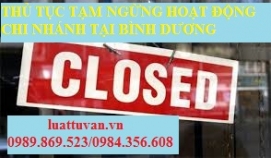 Thủ tục tạm ngừng hoạt động chi nhánh tại Bình Dương