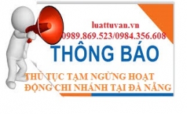 Thủ tục tạm ngừng hoạt động chi nhánh tại Đà Nẵng