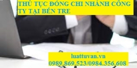 Thủ tục đóng chi nhánh công ty tại Bến Tre