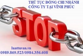 Thủ tục đóng chi nhánh công ty tại Vĩnh Phúc