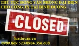 Thủ tục đóng văn phòng đại diện cho công ty tại Bình Dương