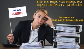 Thủ tục đóng văn phòng đại diện cho công ty tại Đà Nẵng