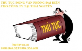 Thủ tục đóng văn phòng đại diện cho công ty tại Thái Nguyên
